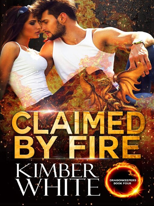 Title details for Claimed by Fire by Kimber White - Available